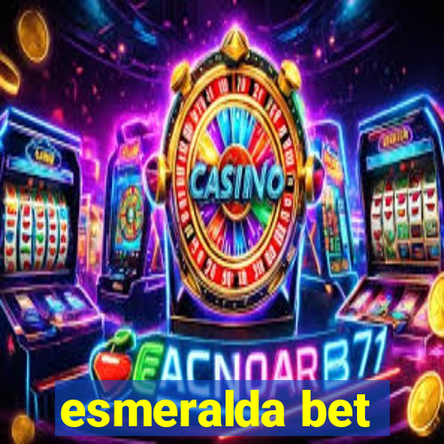 esmeralda bet
